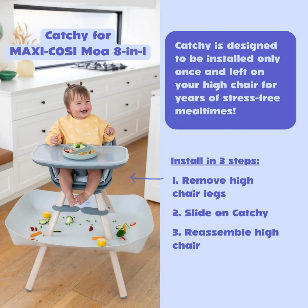 CATCHY - Food Catcher - Compatible with Maxi-COSI Moa 8-in-1 High Chair   11 Other High Chairs - Highchair Sold Separately - Baby & Toddler Food & Mess Catcher - Under High Chair Accessory