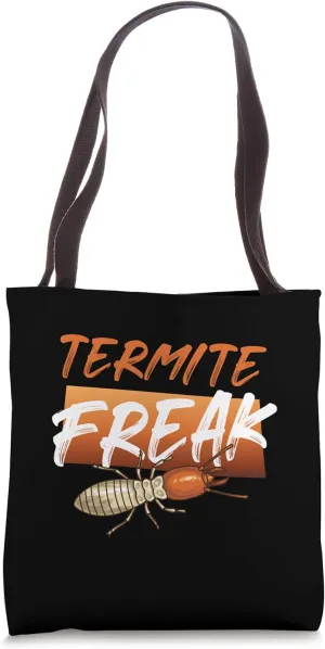 Termite Freak Pest Control Termites Tote Bag