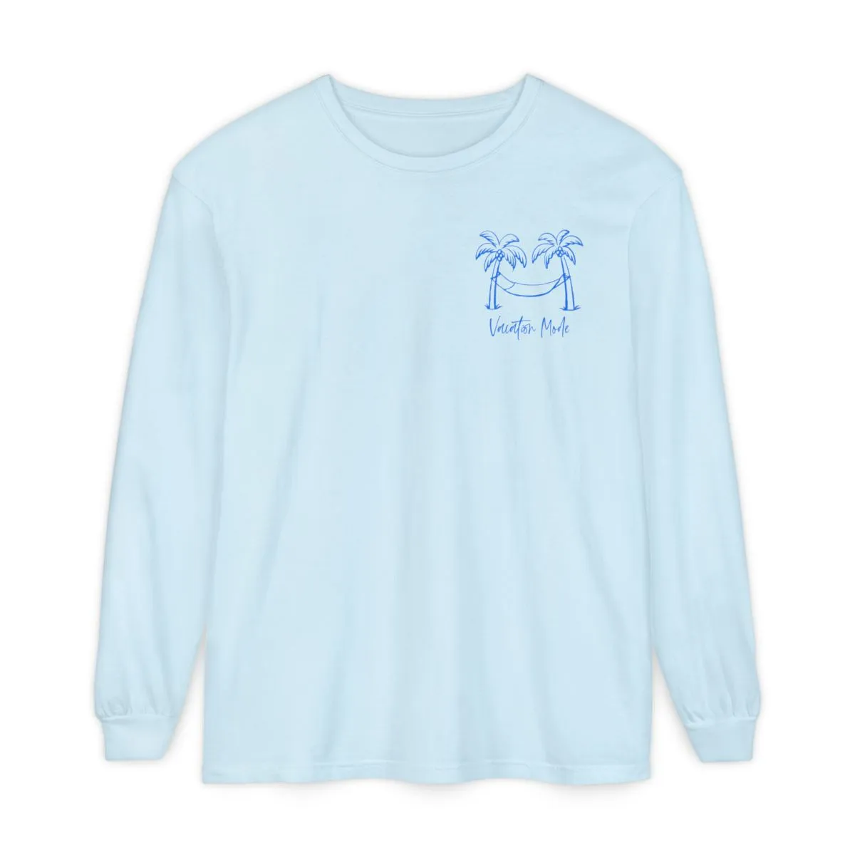 Vacation Mode Long Sleeve T-Shirt