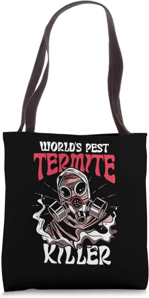 World's Pest termite Killer Pest Control Termites Tote Bag